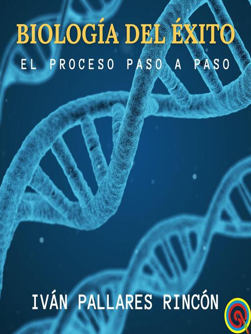 Title details for BIOLOGÍA DEL ÉXITO by Iván Pallares Rincón - Available